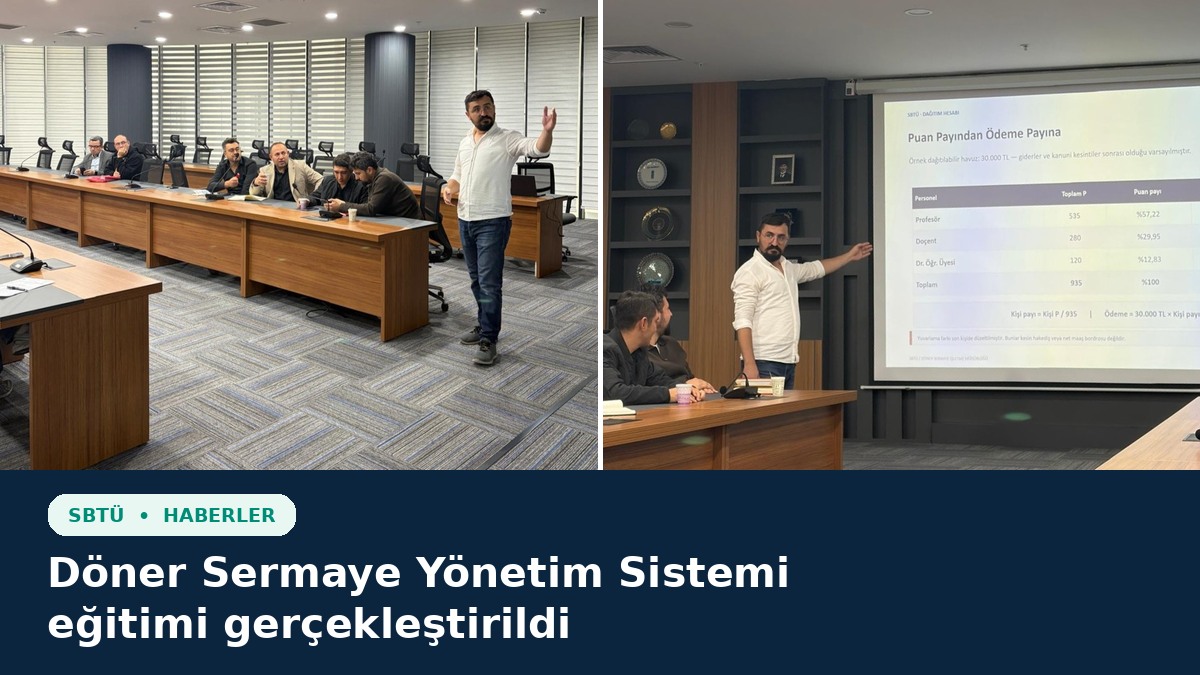 SBTÜ’de Döner Sermaye Yönetim Sistemi ve Ek Ödeme Hesaplamaları Eğitimi Gerçekleştirildi